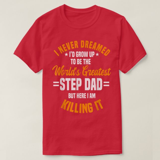 T-shirt Étape Papa Stepfather Fête des pères Stepdad (Design devant)