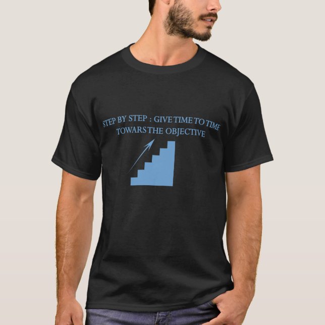T-SHIRT ÉTAPE PAR ÉTAPE DONNER DU TEMPS À L'OBJECTIF (Devant)