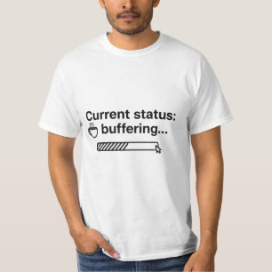 T-shirt État actuel : Mise en mémoire tampon... Chargement