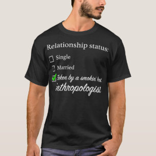 T-shirt État de la relation Anthropologue