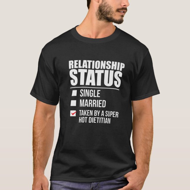 T-shirt État de la relation pris chaud diététiste Nutritio (Devant)