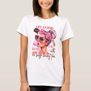 T-shirt État de la vie : Tout tenir ensemble avec un boun