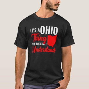 T-shirt État De L'Ohio C'Est Une Chose De L'Ohio Que Vous
