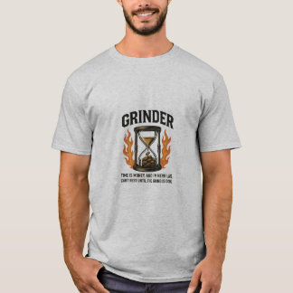 T-shirt État d'esprit de meuleuse – Le temps, c'est de l'a