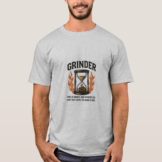 T-shirt État d'esprit de meuleuse – Le temps, c'est de l'a (Devant)