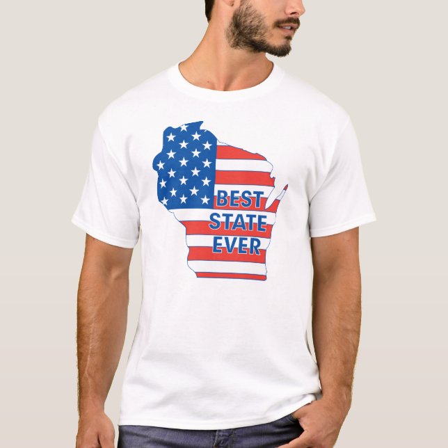 T-shirt État patriotique du Wisconsin "meilleur jamais " (Devant)