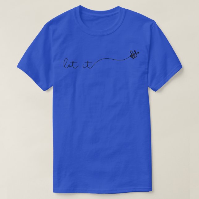 T-shirt Été avec dire belle apiculteur laissez-le être  (Design devant)