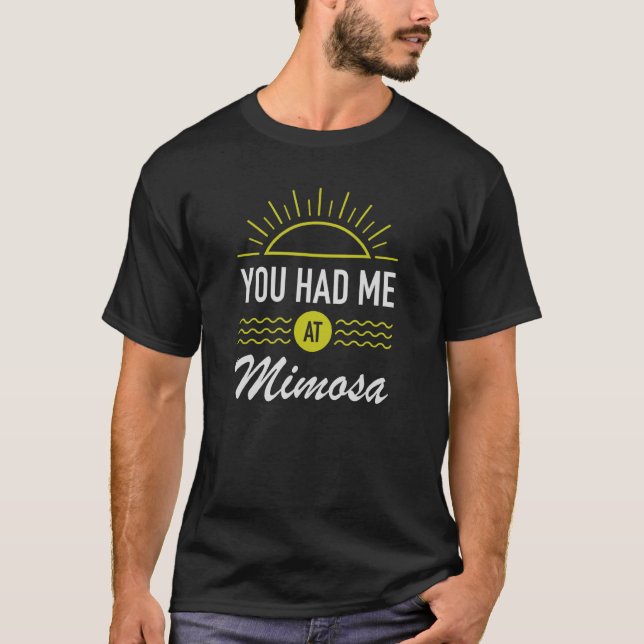 T-shirt Été Décontracté Vous M'Avez Eu À Mimosa (Devant)