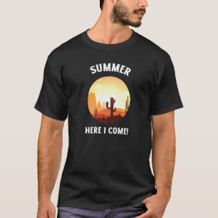 T-shirt Été Ici Je Viens Désert Femmes Hommes