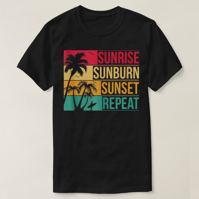 T-shirt Été Plage vacances Sunrise Sunburn Sunset Répéter (Design devant)