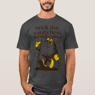 T-shirt Éteignez votre poitrine et continuez à marcher 7