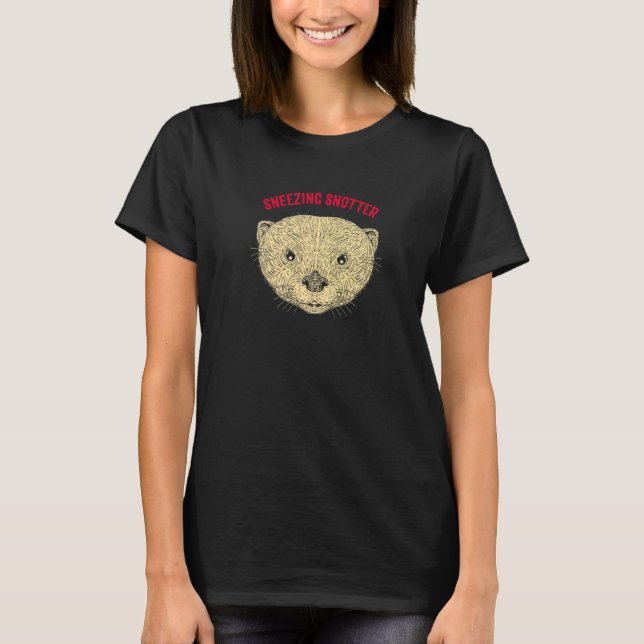 T-shirt Éternuement Snotter Funny Otter Lover Humour Loute (Devant)
