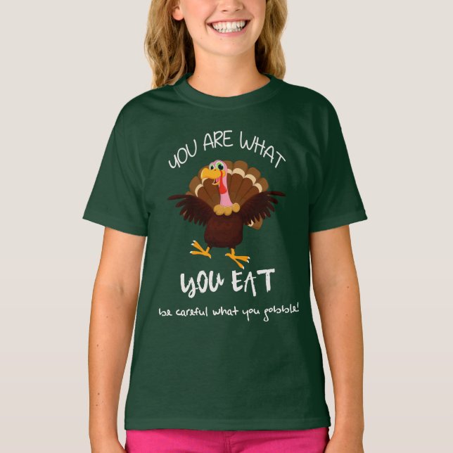 T-shirt Êtes vous ce qui vous mangez le Thanksgiving de la (Devant)