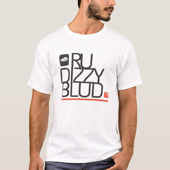 T-shirt êtes vous dizzy le blud (Devant)