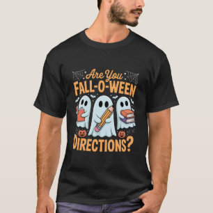 T-shirt êtes Vous Fall-O-Ween Directions Drôle Prof Fantôm