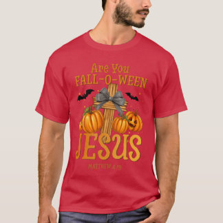 T-shirt êtes Vous FallOWeen Jésus Matthieu 419 Halloween C