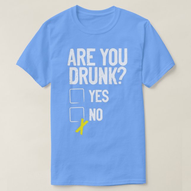 T-shirt Êtes-vous ivre (Design devant)