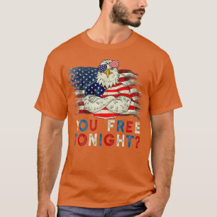 T-shirt Êtes-Vous Libre Ce Soir 4 juillet Fête De L'Indépe