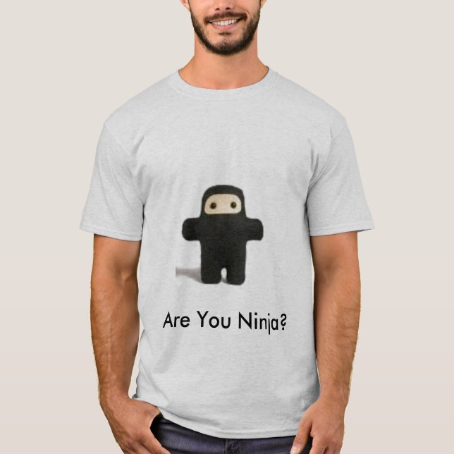 T-shirt Êtes-vous Ninja ? pièce en t (Devant)