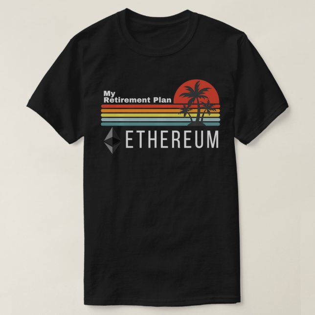 T-shirt Ethereum Mon plan de retraite Blockchain ETH Crypt (Design devant)