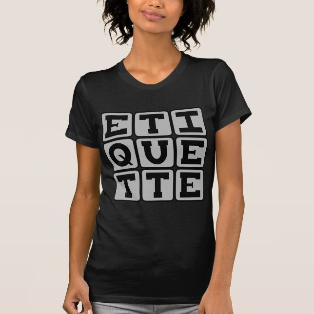 T-shirt Étiquette, règles de comportement social (Devant)