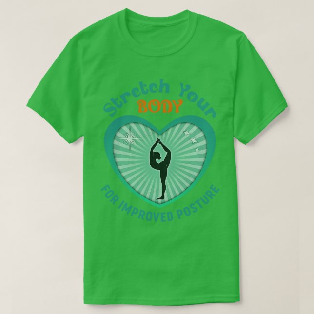 T-shirt Étirez votre corps pour une meilleure posture (Design devant)