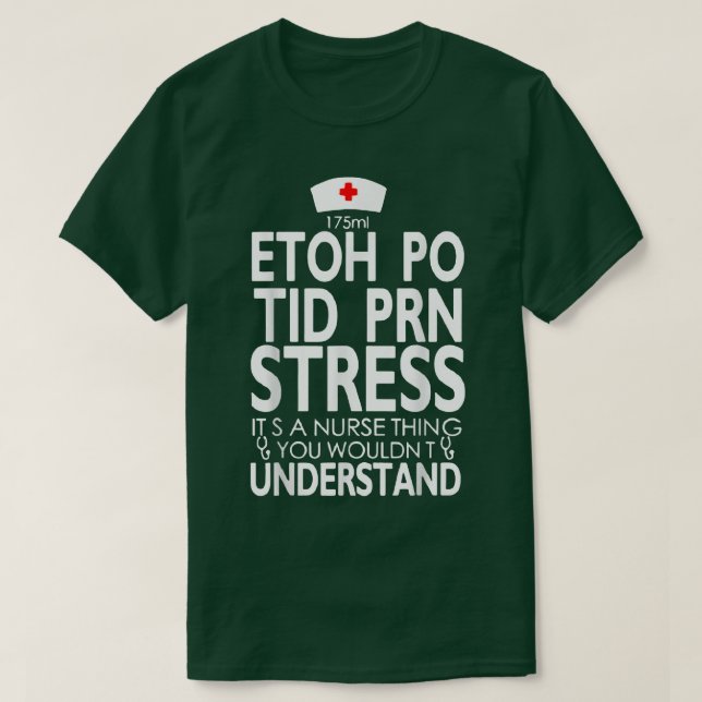 T-shirt Etoh Po Tid Prn Stress Son Infirmière Que Vous Vou (Design devant)