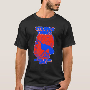 T-shirt Étrange chose se passe dans le monde Harter Guy