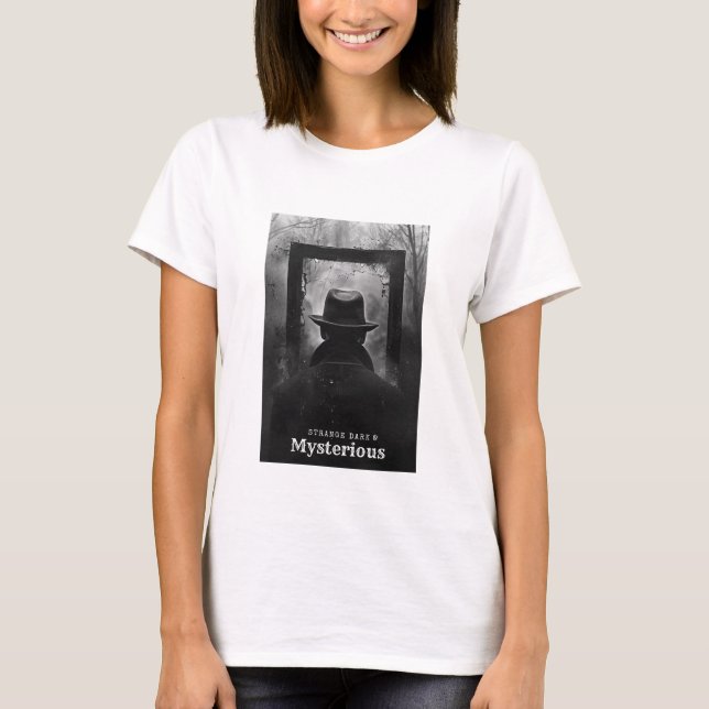 T-shirt Étrange sombre et mystérieux (Devant)
