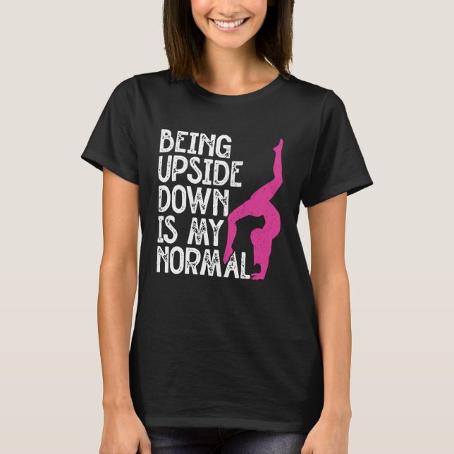 T-shirt Être à l'envers est normal Culbute Roue Tum (Devant)