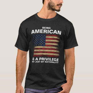 T-shirt Être Américain Est Un Privilège (personnalisation)