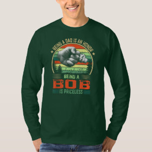 T-shirt Être Bob est une Fête des pères drôle inestimable