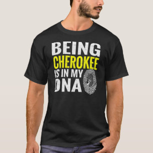 T-shirt Etre Cherokee Est Dans Mon Adn Amérindien