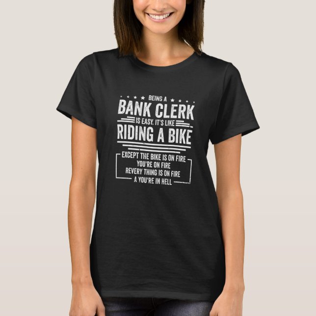 T-shirt Être commis de banque est facile c'est comme roule (Devant)