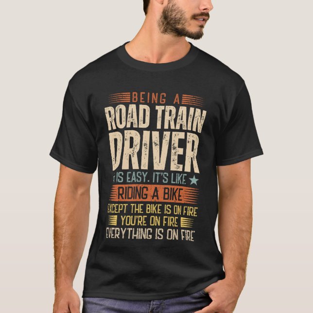 T-shirt Être Conducteur De Train De Route Est Facile (Devant)