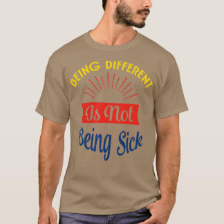 T-shirt Être différent n'est pas malade