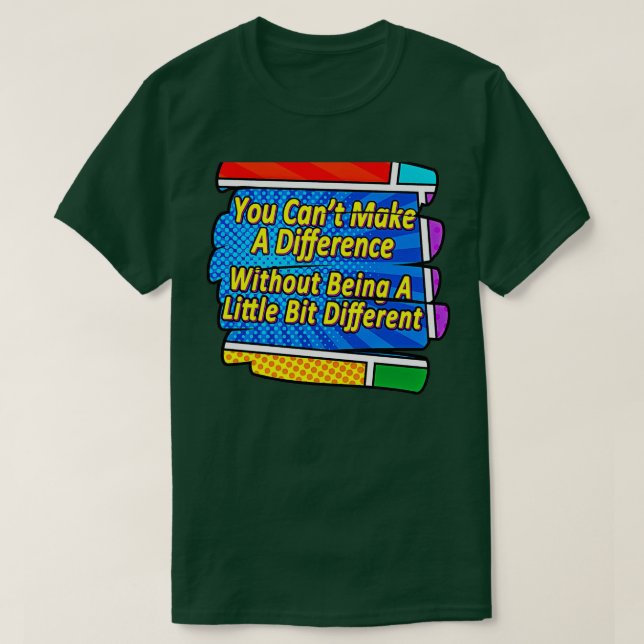 T-shirt Être différent pour faire la différence (Design devant)