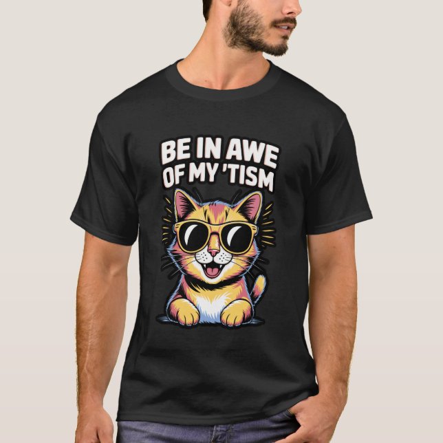 T-shirt Être en admiration devant ma fierté de chat Tism (Devant)