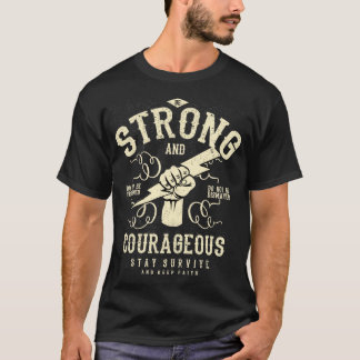 T-SHIRT ÊTRE FORT ET COURAGEUX