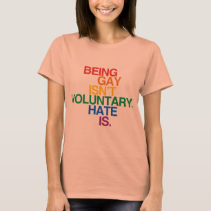 T-SHIRT ÊTRE GAY N'EST PAS VOLONTAIRE