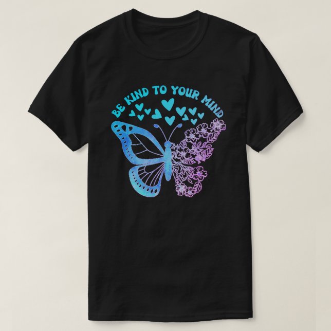 T-shirt ÊTRE GENTIL À VOTRE ESPRIT papillon, santé mentale (Design devant)