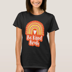 T-shirt être gentil brutale anti-intimidation gentillesse