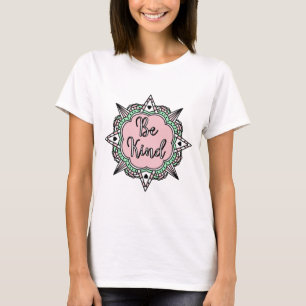 T-shirt Être gentil   Mandala vert rose et menthe