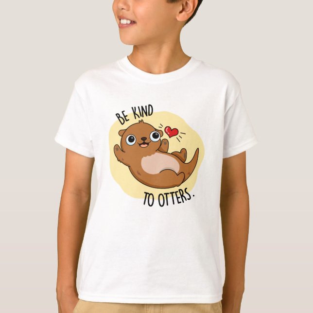 T-shirt Être Gentil Otters Funny Otter Pun (Devant)