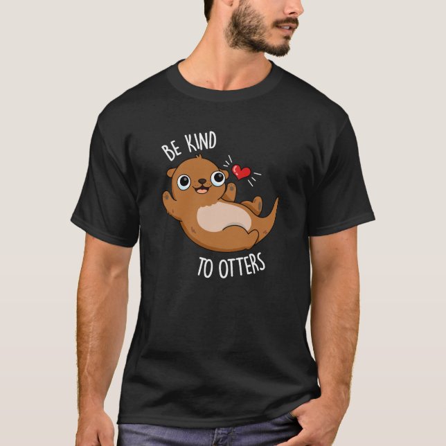 T-shirt Être Gentil Otters Funny Otter Pun Dark BG (Devant)