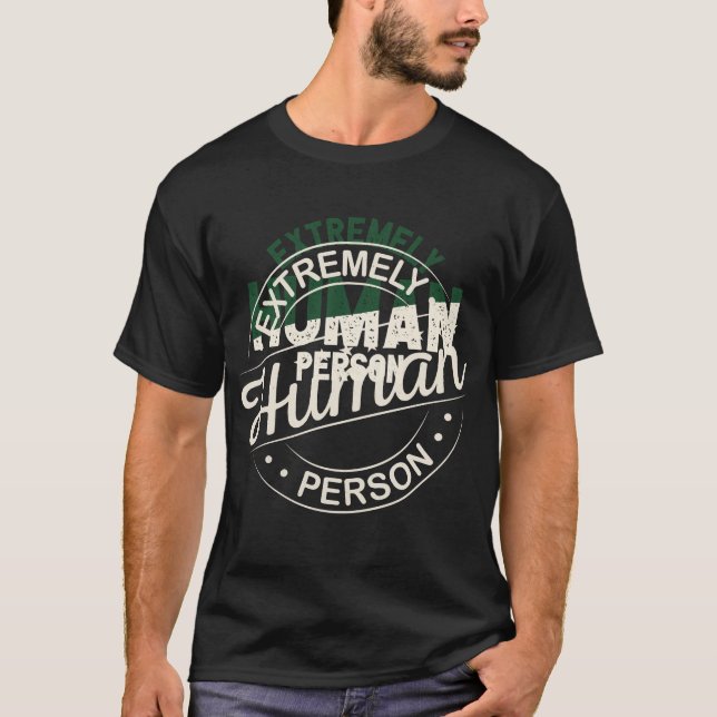 T-shirt Être Incroyablement humain Tee (Devant)
