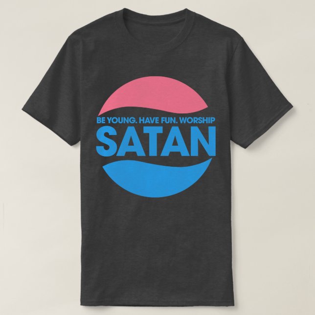T-shirt Être jeune Avoir un culte amusant Satan (Design devant)