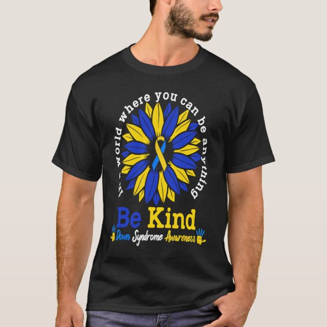 T-shirt Être Kind Down Sensibilisation au syndrome Sunflow (Devant)