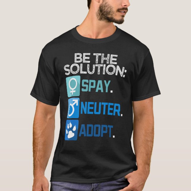 T-shirt Être la solution Spay Neuter Adopter Animal (Devant)