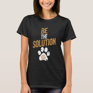 T-shirt Être la solution Spay Neuter Adopter les Amoureux